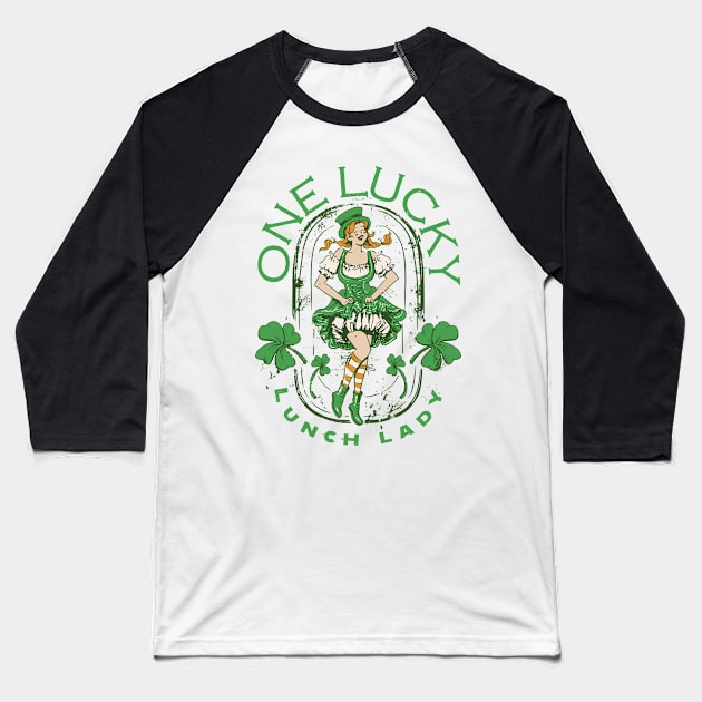 St. Paddy's DayOne Lucky Lunch Lady Baseball T-Shirt by star trek fanart and more